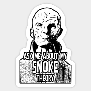 ask me about my SNOKE theory Sticker